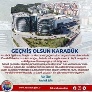 KARABÜK VALİSİ FUAT GÜREL, EĞİTİM VE ARAŞTIRMA HASTANESİNDE YOĞUN BAKIM