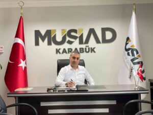 MÜSTAKİL SANAYİCİ VE İŞADAMLARI DERNEĞİ KARABÜK ŞUBE BAŞKANI CENGİZ ÜNAL,
