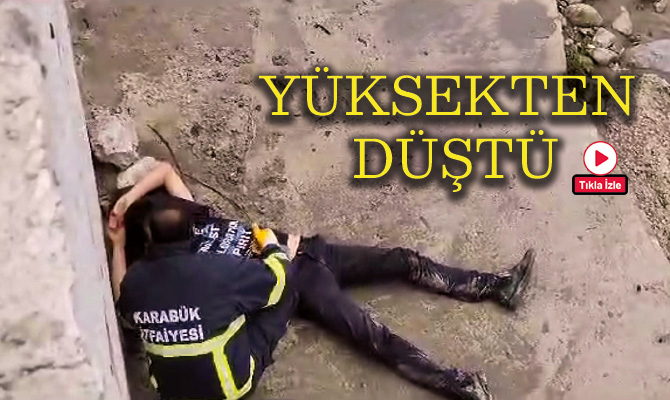 Karabük’te yaklaşık 15 metre yükseklikten dengesini kaybedip beton zemine düşerek
