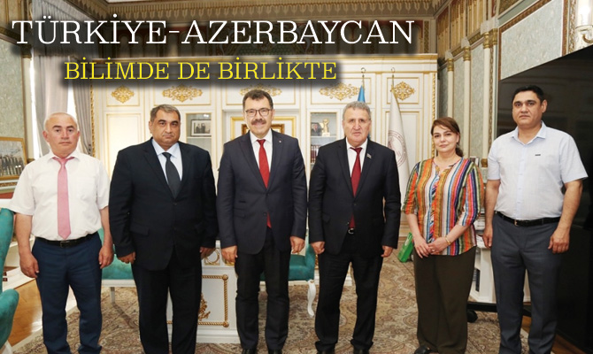 Türkiye ile Azerbaycan arasında bilimsel işbirlikleri artıyor