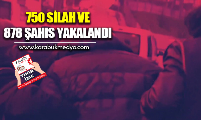 Karabük'ün de aralarında bulunduğu 68 ilde ruhsatsız silah taşıyan şahıslara