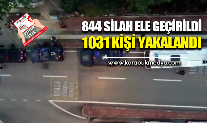 Karabük'ün de aralarında bulunduğu 75 ilde yapılan Mercek-13 operasyonlarında 844