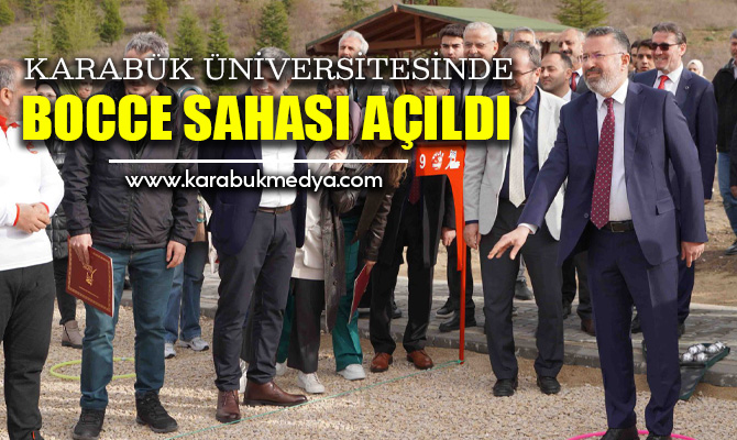 Karabük Üniversitesi (KBÜ) içerisinde oluşturulan Bocce Sahası, Rektör Prof. Dr.