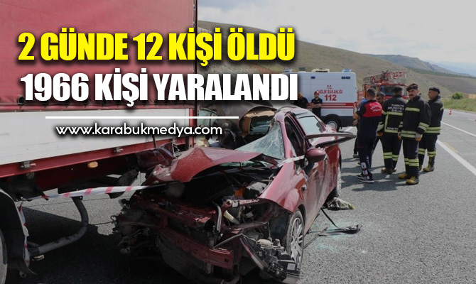 9 günlük Ramazan Bayramı tatilinin ilk iki gününde trafik kazalarında