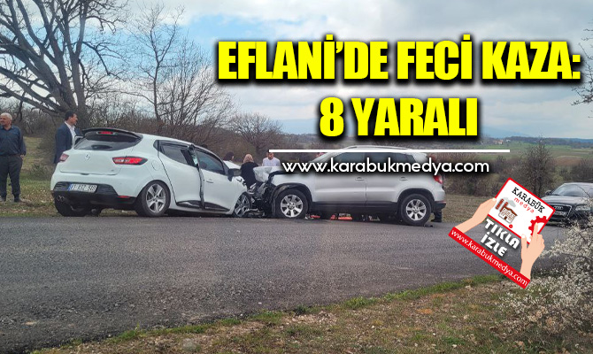 Karabük'ün Eflani ilçesinde meydana gelen trafik kazasında 8 kişi yaralandı. 