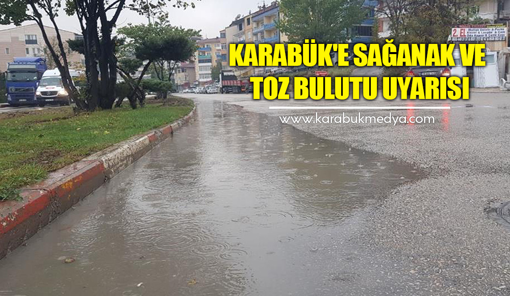 Meteoroloji, Karabük için yerel sağanak ve toz taşınımı uyarısında bulundu.
