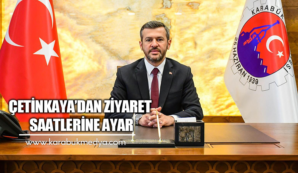 Karabük Belediye Başkanı Özkan Çetinkaya, çalışmaları engelleyen ziyaret saatleriyle ilgili