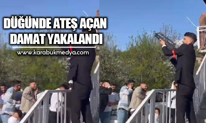 Karabük’te bir düğünde havaya ateş açan damat yakalanarak gözaltına alındı.