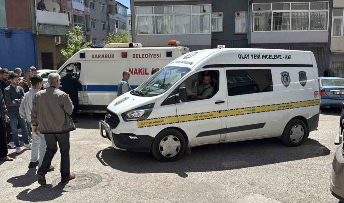 KARABÜK’TE 53 YAŞINDAKİ BİR KİŞİ