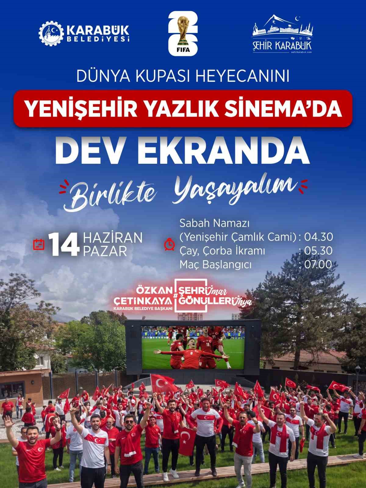 KARABÜK BELEDİYESİ TARAFINDAN DÜZENLENECEK ORGANİZASYONLA VATANDAŞLAR, DÜNYA KUPASI HEYECANINI YENİŞEHİR