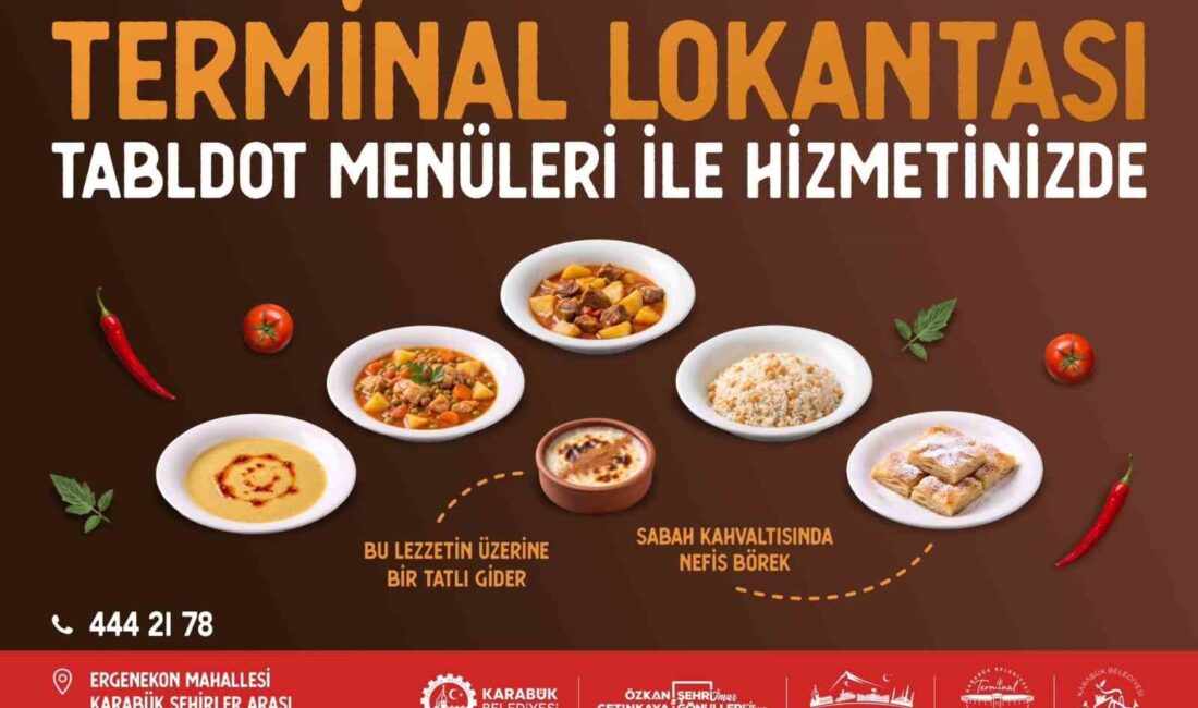 Karabük Belediyesi Terminal Lokantası’nda tabldot menü dönemi KARABÜK BELEDİYESİ TERMİNAL LOKANTASI, HİJYEN ŞARTLARINA UYGUN HAZIRLANAN YEMEKLERİ VE